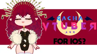 GACHA VTUBER APP FOR IPhone/Ipad