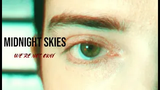 Midnight Skies - We're Not Okay (Music Video)