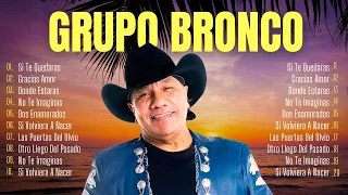 BRONCO ÉXITOS SUS MEJORES CANCIONES 2024 ~ MIX ROMANTICAS 80s 90s Music ~ Grupo Bronco Romanticas