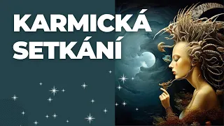 Magická setkání z minulého života | Karmická setkání