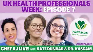 How A Whole Food Plant Based Diet Healed Arthritis | Chef AJ LIVE! with Kate Dunbar & Dr. Kassam