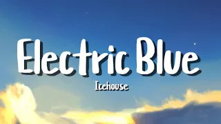 Icehouse - Electric Blue (Lyrics)