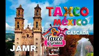 TAXCO GUERRERO ¿QUÉ LUGARES VISITAR?