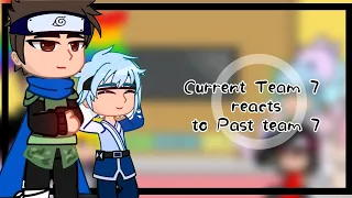 Current Team 7(Team Konohamaru) reacts to Past Team 7(Team Kakashi) // 1/2 // Gacha Club // Boruto