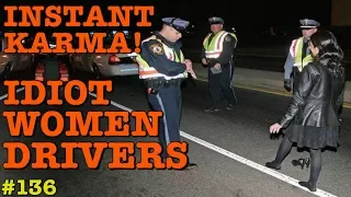 INSTANT KARMA! IDIOT WOMEN DRIVERS Compilation # 136