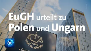 Europäischer Gerichtshof zu Justizreform in Polen und Ungarns Asylrecht