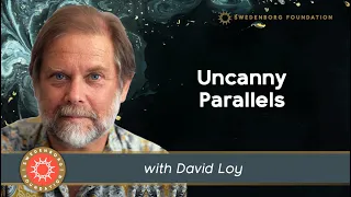 Uncanny Parallels: Buddhism and Swedenborgianism - Presented by David Loy