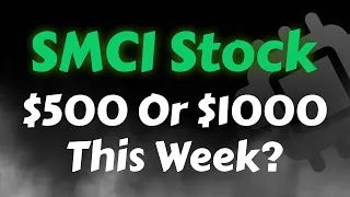 SMCI Stock Analysis | $500 Or $1000 This Week? Super Micro Computer