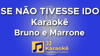 Bruno e Marrone - Se não tivesse ido - Karaokê com 2ª voz (cover)