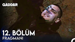 Gaddar 12. Bölüm Fragmanı - DAĞHAN ÖLMÜŞ!