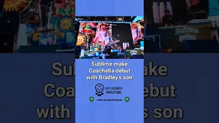 Sublime (with Bradley Nowell's son Jakob) make its Coachella debut