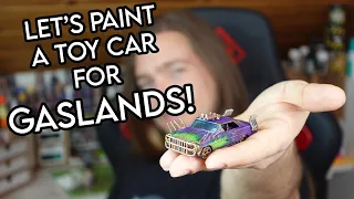 How to Paint a Toy Car for GASLANDS!
