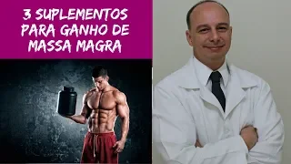 TOP 3 Suplementos para Aumento de Massa Muscular  || Dr. Moacir Rosa