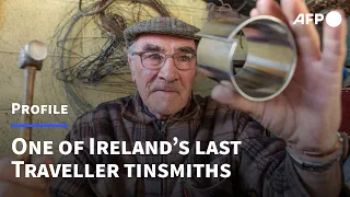 One of Ireland’s last Traveller tinsmiths mourns lost way of life | AFP