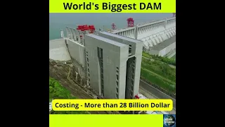 World's Biggest DAM - Three Gorges Dam. #shorts #globeinfomedia #ytshorts