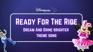 Disneyland Paris: Ready For The Ride [Dream and Shine Brighter Theme Song]