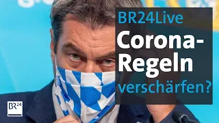 BR24Live: Corona-Update für Bayern - werden die Maßnahmen verschärft? | BR24