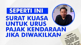 Seperti Ini, Surat Kuasa Untuk Pengurus Pajak Kendaraan Jika Diwakilkan | Tutorial Pajak