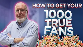 How to FIND Your 1000 TRUE FANS | Advice from Kevin Kelly, futurist and co-founder of Wired Magazine