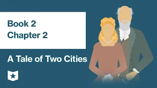A Tale of Two Cities by Charles Dickens | Book 2, Chapter 2