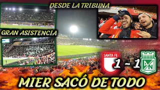 PERO MIER DESDE LA TRIBUNA SANTA FE vs NACIONAL (1-1) Liga Betplay 2022-ll