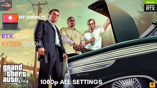 HP Omen 15 2021 | GTA V | RTX 3060 + 5800H | All 1080p Settings Tested