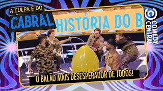 🚨 O jogo do balão mais DESESPERADOR de todos! | A Culpa É Do Cabral no Comedy Central