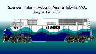 Sounder Trains in Auburn, Kent, & Tukwila, WA: (8/1/2022)