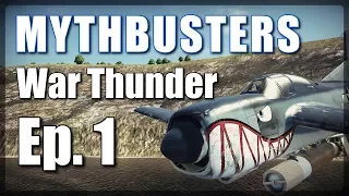 Mythbusters Ep. 1 ● War Thunder