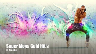 Super Mega Gold Hit´s (selected by Dj Malajka )