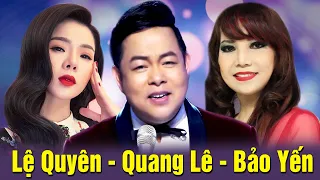 Lệ Quyên - Quang Lê - Bảo Yến Song Ca | Ở Hai Đầu Nỗi Nhớ, Sầu Tím Thiệp Hồng, Tình Lỡ