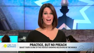 Behind the Bahá'í faith, one of the fastest growing religions CBS News