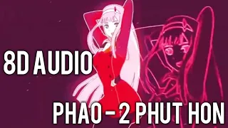 Phao - 2 Phut Hon (KAIZ REMIX) 8D AUDIO | Subscribe | Use Headphones | Tiktok vietnamese viral song