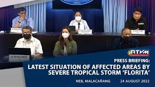 Press Briefing: Latest Situation of Affected Areas by Severe Tropical Storm 'Florita'  8/24/2022