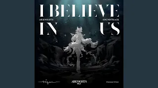 I Believe In Us (Arknights Soundtrack)