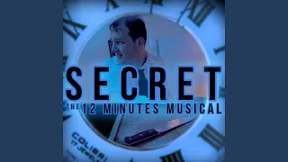 Secret: The 12 Minutes Musical (feat. Kevin Clark)