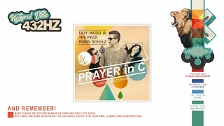 Lilly Wood & The Prick and Robin Schulz - Prayer In C (Robin Schulz Remix) | 432hz