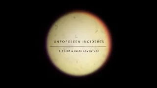 Unforeseen Incidents Teaser Trailer