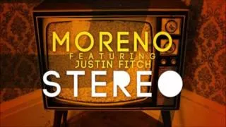 Moreno Feat. Justin Fitch - Stereo (DJ Gollum Vs. Empyre One Remix)