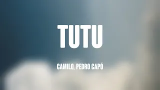 Tutu - Camilo, Pedro Capó {Lyrics Video} 🎂