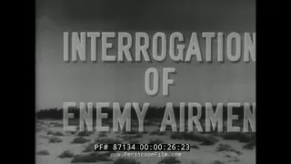 INTERROGATION OF ENEMY AIRMEN  WWII U.S. ARMY AIR FORCES INTELLIGENCE TRAINING FILM 87134