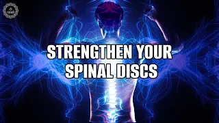 Spinal Cord Healing Meditation | Relieve Pinched Nerves In The Spine | Strengthen Your Spinal Discs