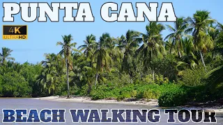 PUNTA CANA BEACH WALKING TOUR - DOMINICAN REPUBLIC - 4K - 2023