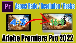 [Hindi] How To Change Aspect Ratio/Resolution/Resize of Video in Adobe Premiere Pro 2022