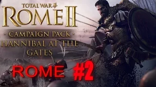 ROME CAMPAIGN - Total War Rome 2 - Hannibal at the Gates #2