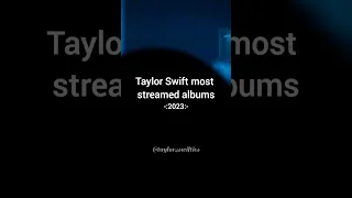 Taylor Swift most streamed albums on spotify