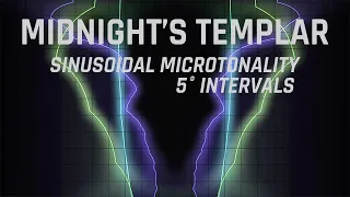 Midnight’s Templar | Sinusoidal Microtonality in 5° Intervals