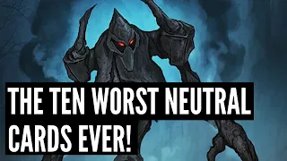 The 10 WORST Neutral Cards ever in Hearthstone History! | Darkmoon Races | Hearthstone