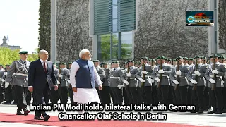 Indian PM Modi holds bilateral talks with German Chancellor Olaf Scholz in Berlin