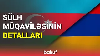 Ermənistan Azərbaycanın şərtlərini qəbul edib - BAKU TV